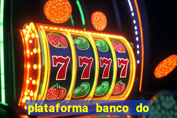 plataforma banco do brasil 777 bet