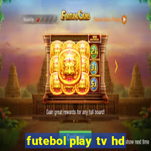 futebol play tv hd