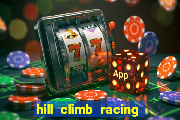 hill climb racing 2 dinheiro infinito