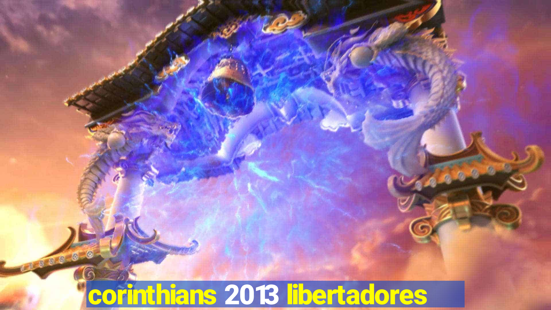 corinthians 2013 libertadores