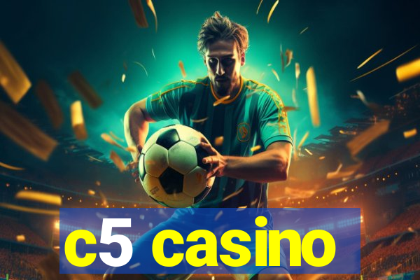 c5 casino