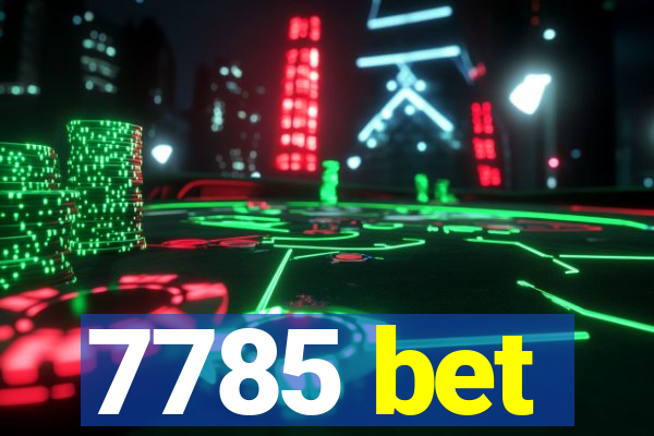 7785 bet