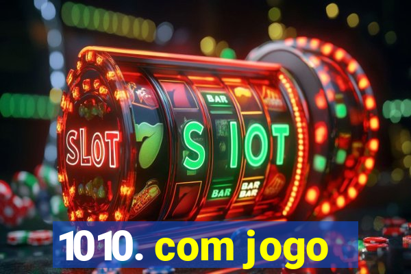 1010. com jogo