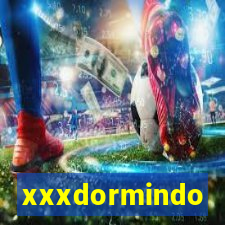 xxxdormindo