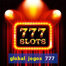 global jogos 777 paga mesmo