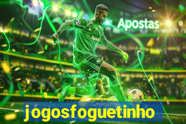 jogosfoguetinho