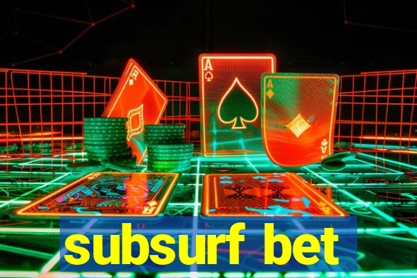 subsurf bet