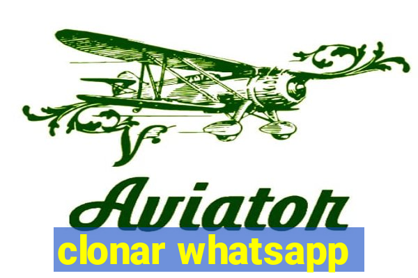 clonar whatsapp