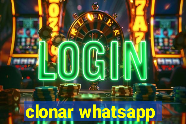 clonar whatsapp