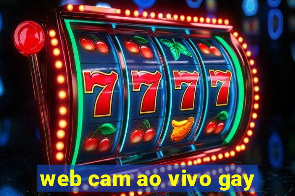 web cam ao vivo gay