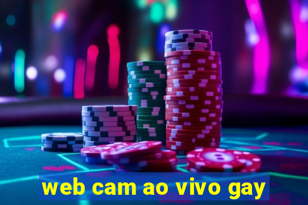 web cam ao vivo gay