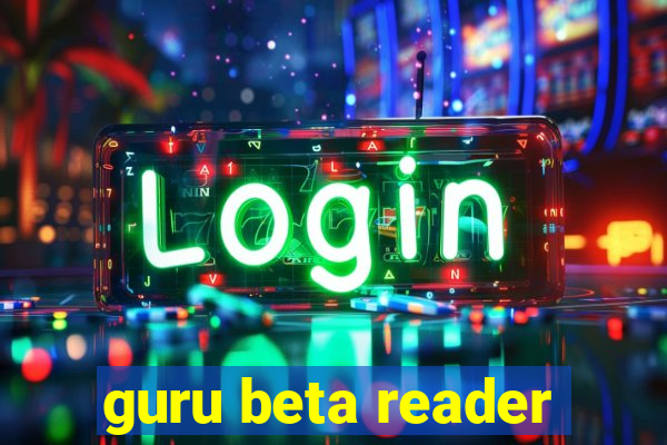 guru beta reader