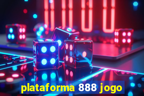 plataforma 888 jogo