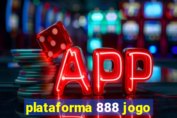 plataforma 888 jogo