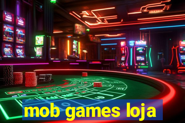 mob games loja