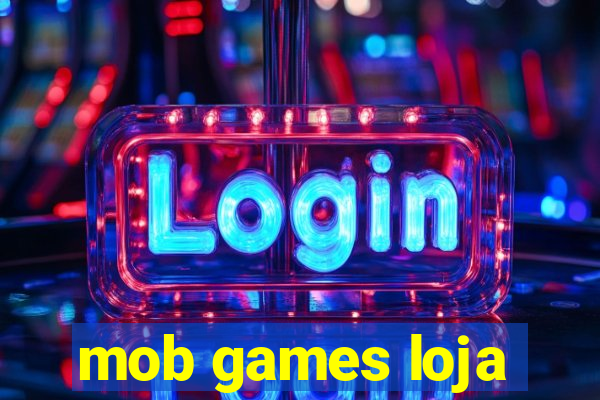 mob games loja