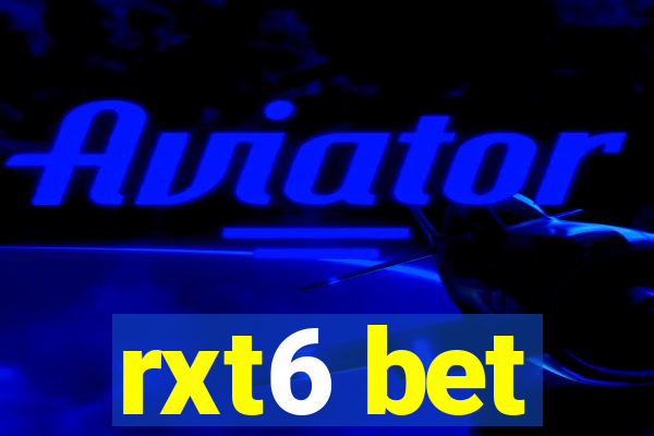 rxt6 bet