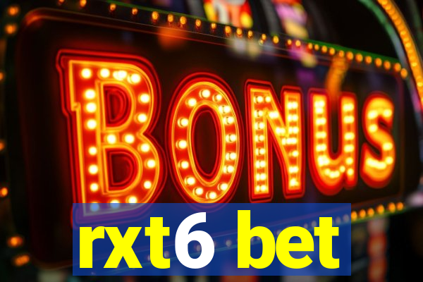 rxt6 bet