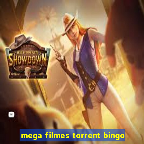 mega filmes torrent bingo