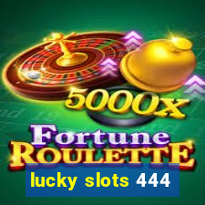 lucky slots 444