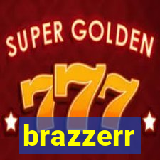 brazzerr