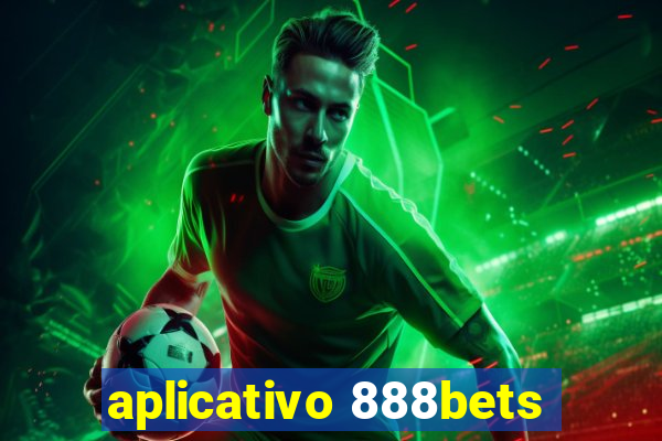 aplicativo 888bets