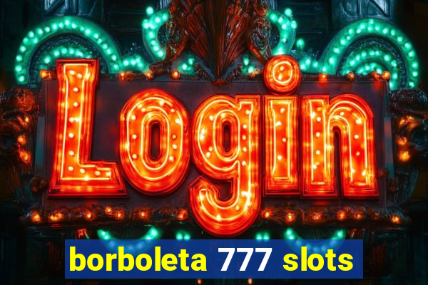 borboleta 777 slots