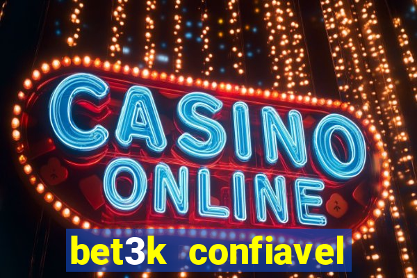 bet3k  confiavel