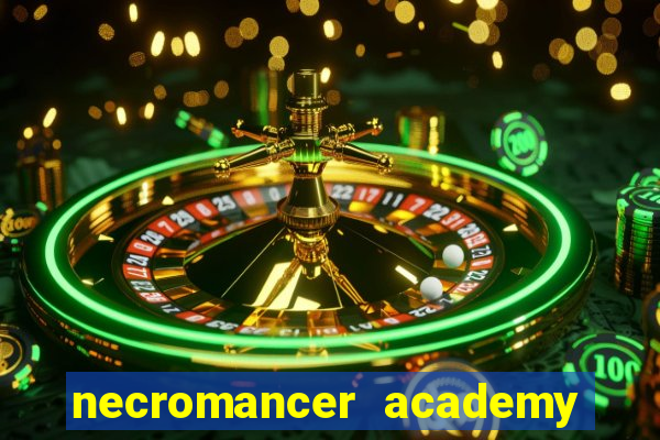 necromancer academy and the genius summoner wiki