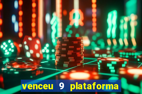 venceu 9 plataforma de jogos