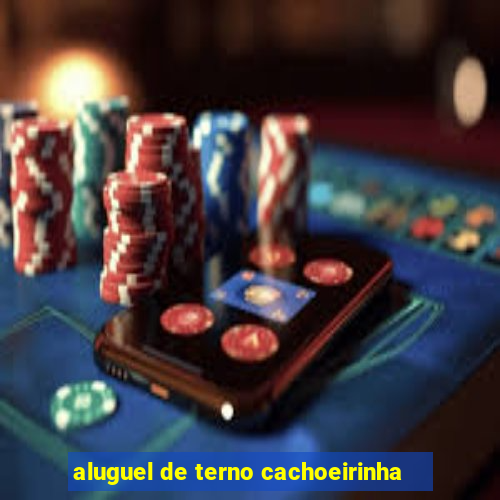 aluguel de terno cachoeirinha