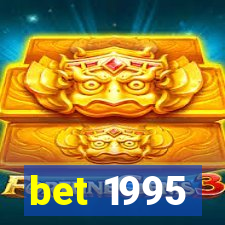 bet 1995