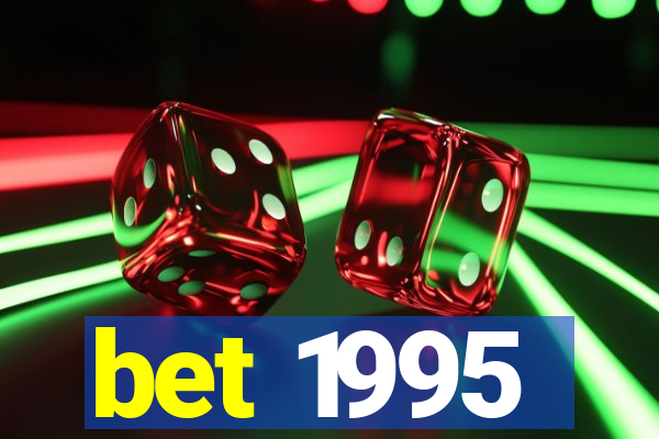 bet 1995