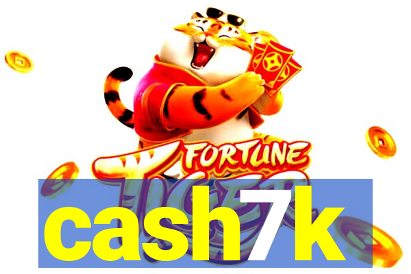 cash7k