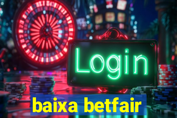 baixa betfair