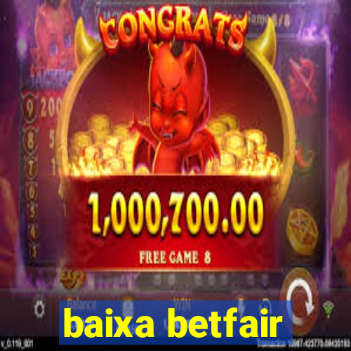 baixa betfair