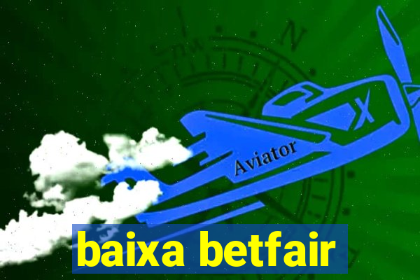 baixa betfair