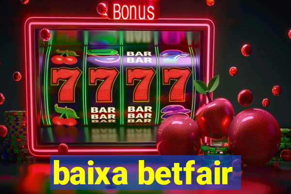 baixa betfair