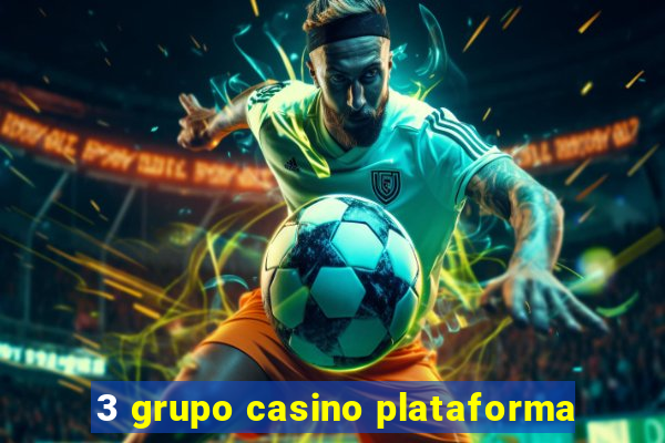 3 grupo casino plataforma