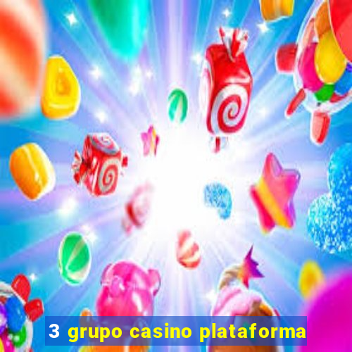 3 grupo casino plataforma