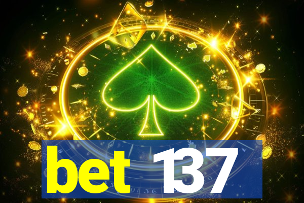 bet 137