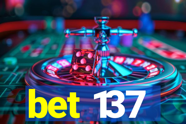 bet 137