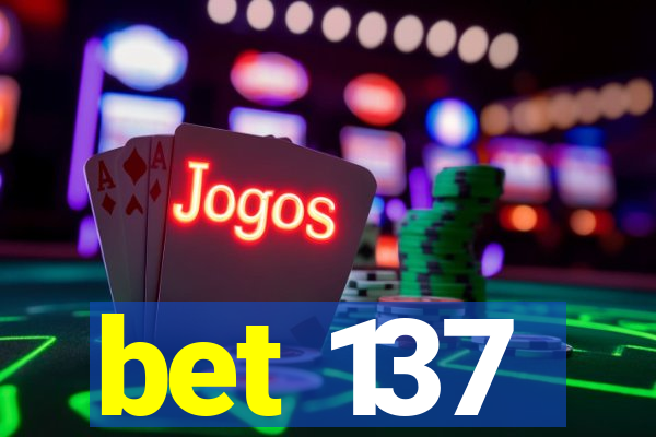 bet 137