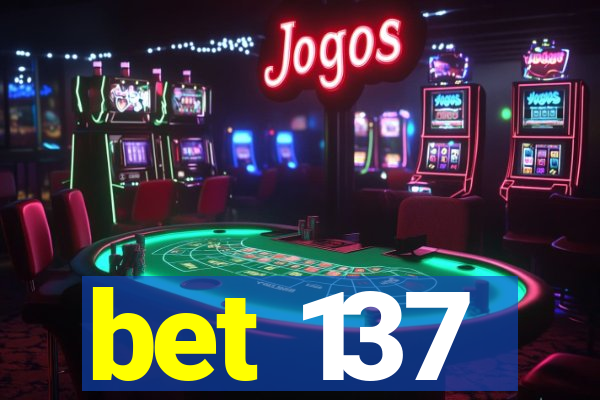 bet 137