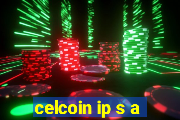 celcoin ip s a