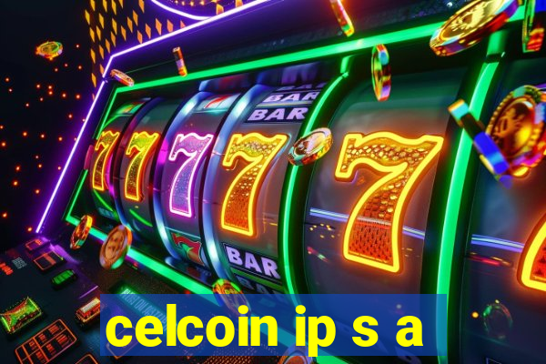 celcoin ip s a