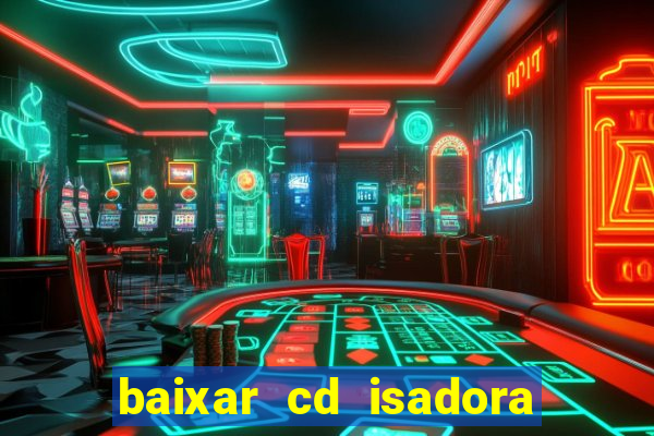 baixar cd isadora pompeo - processo