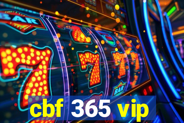 cbf 365 vip