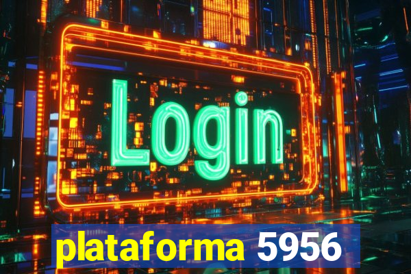 plataforma 5956