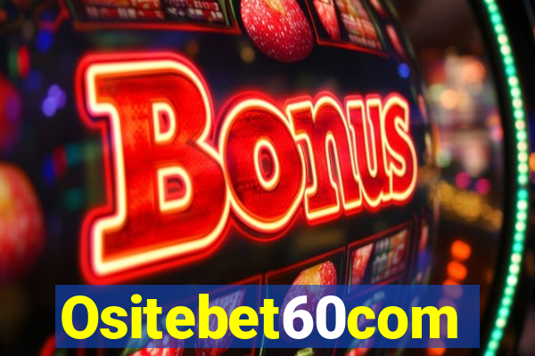 Ositebet60com